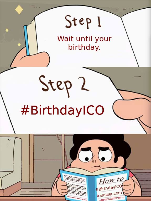 How to #BirthdayICO by https://iramiller.com #ICO #bitcoin #ethereum #dash #cryptocurrency