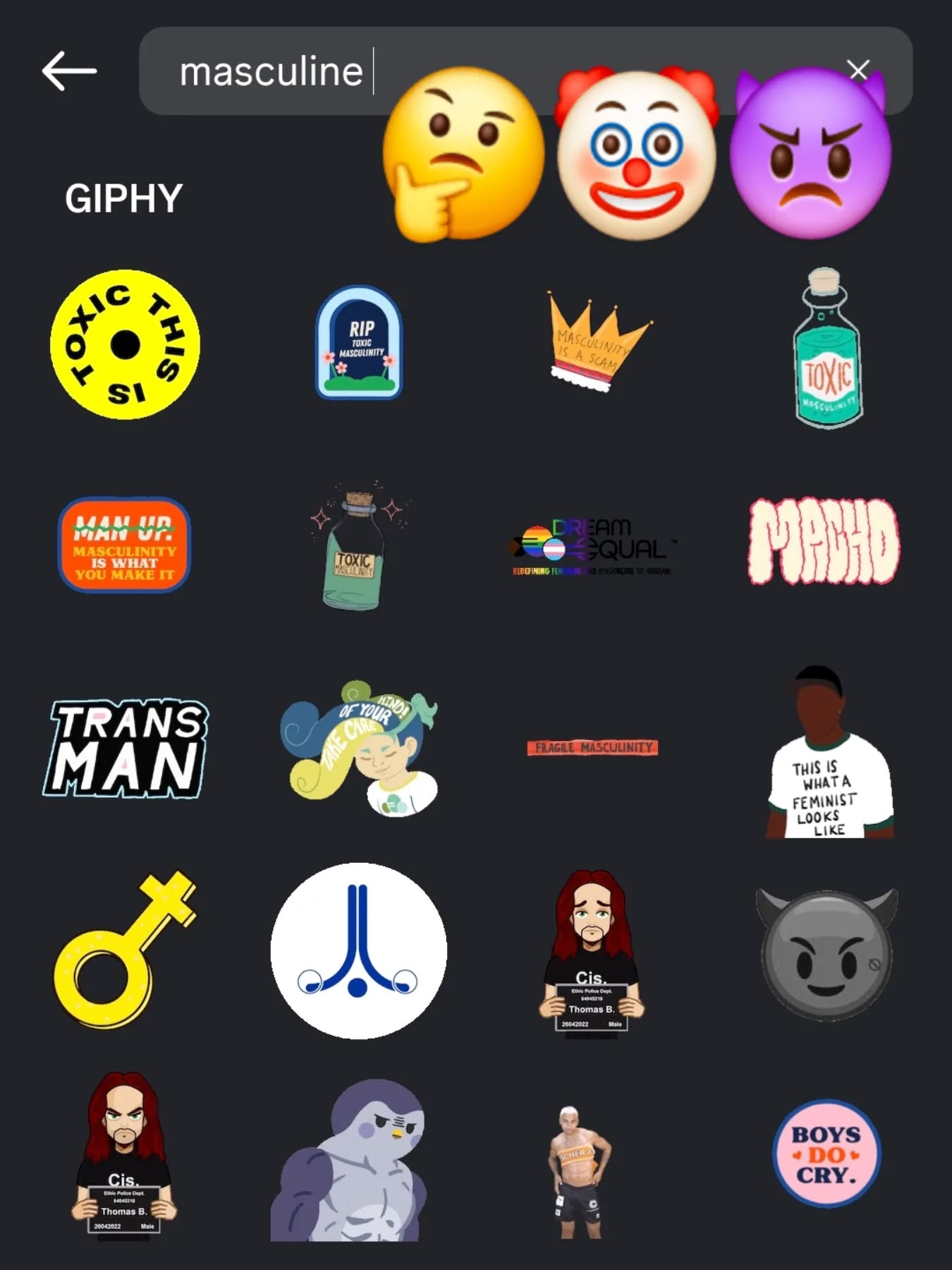 So if I search "masculine" in the meta gif window (giphy?) The first hit is "this is toxic" followed by many more toxic, trans, and feminine symbols. No masculine symbol in sight. Who is being erased again?
#masculinity #toxicmasculinity #toxicfemininity #trans #transgender #propaganda #gender #hate #feminism #menshealth #men